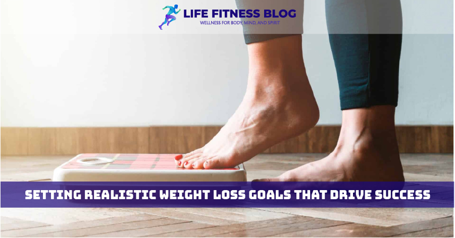 Setting Realistic Weight Loss Goals That Drive Success
