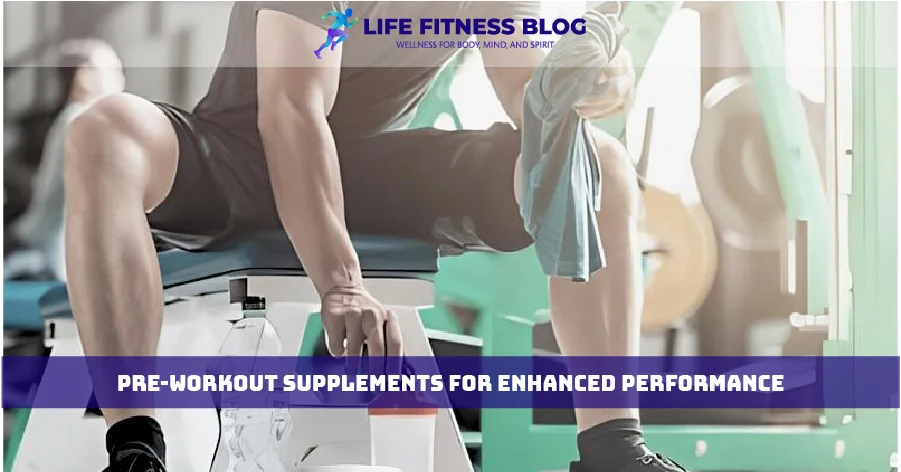 Pre-Workout Supplements for Enhanced Performance