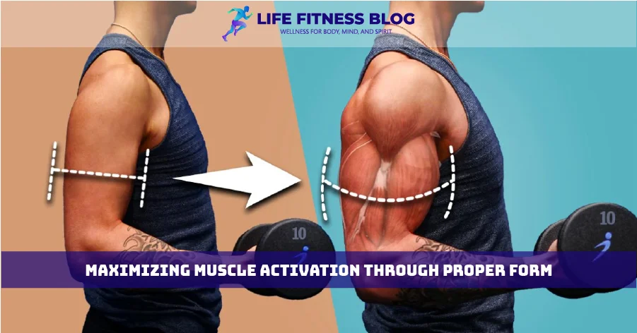 Maximizing Muscle Activation Through Proper Form