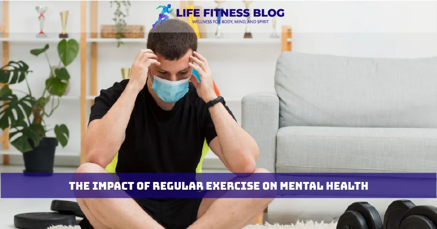 The Impact of Regular Exercise on Mental Health