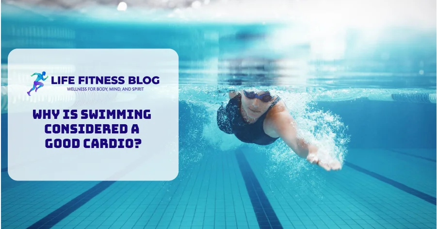 Why is swimming considered a good cardio?