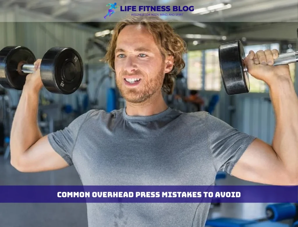 Common Overhead Press Mistakes to Avoid