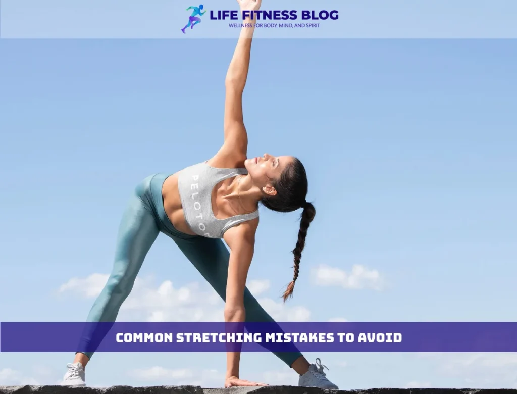 Common Stretching Mistakes to Avoid