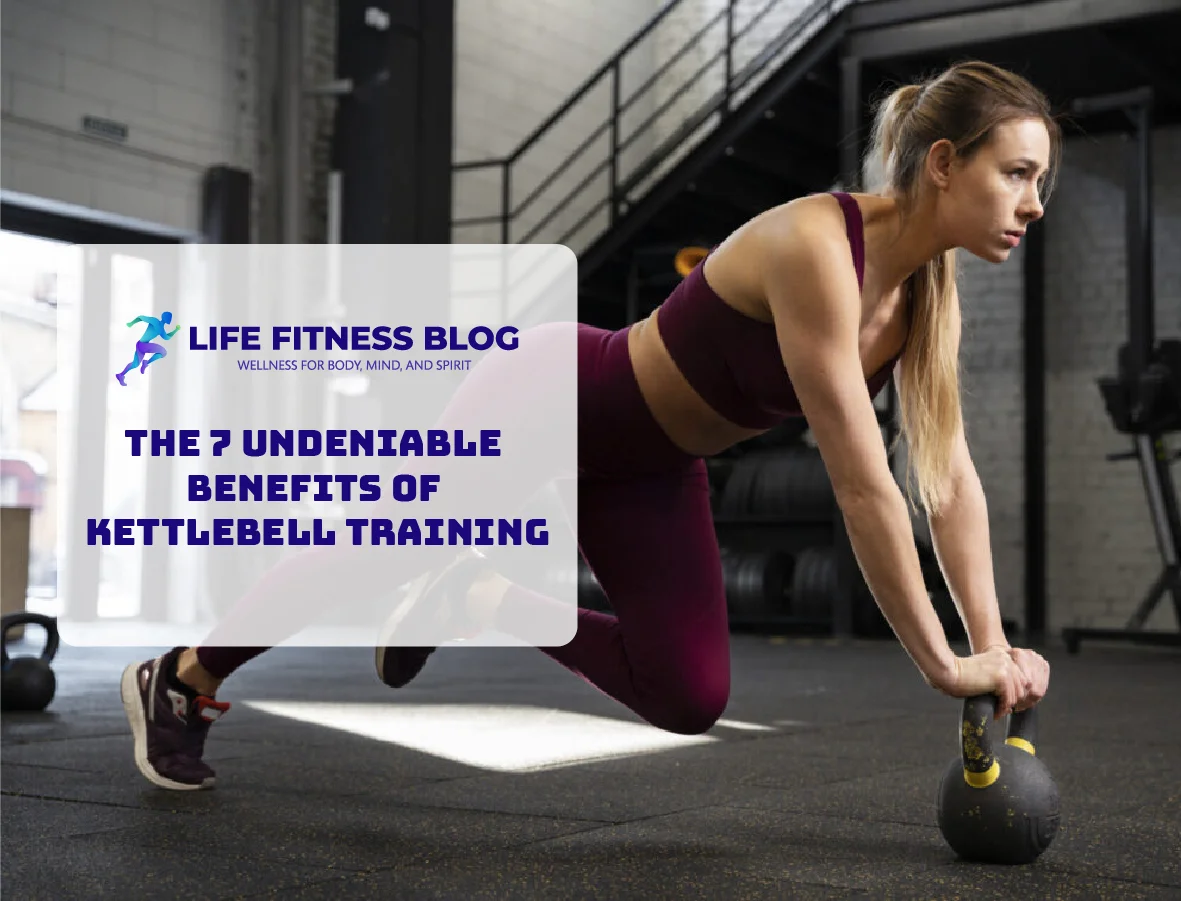 The 7 Undeniable Benefits of Kettlebell Training